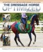 The Dressage Horse Optimized
